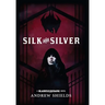 Silk and Silver