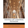 Sayings of Cardinal Newman