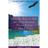 Cheer Up, Arise, & Fight for Your Amazing Divine Future: I believe in you