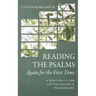 Reading the Psalms Again for the First Time