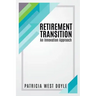 Retirement Transition: An Innovation Approach