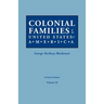 Colonial Families of the United States of America. in Seven Volumes. Volume III