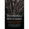 Winning Westeros: How Game of Thrones Explains Modern Military Conflict