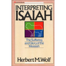 Interpreting Isaiah: The Suffering and Glory of the Messiah