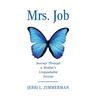 Mrs. Job: Journey Through a Mother's Unspeakable Sorrow