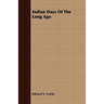 Indian Days Of The Long Ago