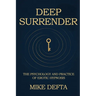 Deep Surrender: The Psychology and Practice of Erotic Hypnosis