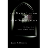 The Making of the New Spirituality: The Eclipse of the Western Religious Tradition