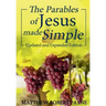 The Parables of Jesus Made Simple: Updated and Expanded Edition