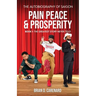 Pain Peace & Prosperity