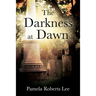 The Darkness at Dawn