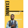 Examine Yourself