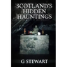 Scotland's Hidden Hauntings