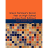 Grace Harlowe's Senior Year at High School