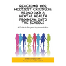 Reaching Our Neediest Children: Bringing a Mental Health Program into the Schools: A Guide to Program Implementation