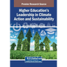 Higher Education s Leadership in Climate Action and Sustainability