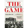 The Game: Harvard, Yale, and America in 1968