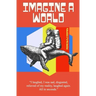 Imagine A World