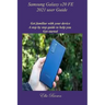 Samsung Galaxy s20 FE 2021 user Guide: Get familiar with your device A step by step guide to help you Get started
