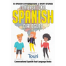 Conversational Spanish Dialogues: 50 Spanish Conversations and Short Stories