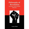 Philosophy of Revolution: Towards a Non-Leninist Marxism
