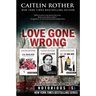 Love Gone Wrong (True Crime Box Set, Notorious USA)