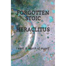 Forgotten Stoic Heraclitus: I went in search of myself...