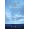 Freedom in Christ (A Devotional Book)