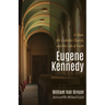 Eugene Kennedy: A Man, the Catholic Church, and the Life of Faith