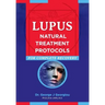 Lupus: Natural Treatment Protocols for Complete Recovery