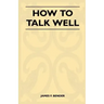 How to Talk Well