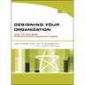 Designing Your Organization: Using the Star Model to Solve 5 Critical Design Challenges [With CDROM]