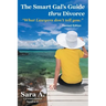 The Smart Gal's Guide Thru Divorce: "What Lawyers Don't Tell You."