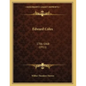 Edward Coles: 1786-1868 (1911)
