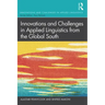 Innovations and Challenges in Applied Linguistics from the Global South