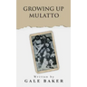 Growing Up Mulatto