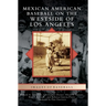 Mexican American Baseball on the Westside of Los Angeles