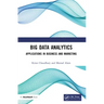Big Data Analytics: Applications in Business and Marketing