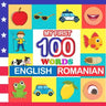 my first 100 words English-Romanian: Learn Romanian for kids aged 2-7