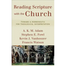Reading Scripture with the Church: Toward a Hermeneutic for Theological Interpretation