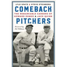 Comeback Pitchers: The Remarkable Careers of Howard Ehmke and Jack Quinn