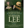 The Collected Supernatural and Weird Fiction of Vernon Lee: Volume 2-Including One Novel "Louis Norbert," One Novelette and Nine Short Stories of the