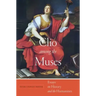 Clio Among the Muses: Essays on History and the Humanities