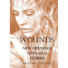 Wounds: New Openings Into Old Stories