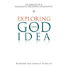 Exploring the God Idea: In Search of a Pragmatic Religious Philosophy