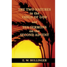 THE TWO NATURES in the CHILD OF GOD and TEN SERMONS on the SECOND ADVENT