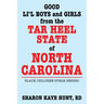 Good Lil' Boys and Girls from the Tar Heel State of North Carolina: Black Children Speak Series!