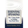 Essential Speaking: The 7-Step Guide to Finding Your Real Voice