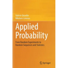 Applied Probability: From Random Experiments to Random Sequences and Statistics