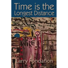 Time is the Longest Distance